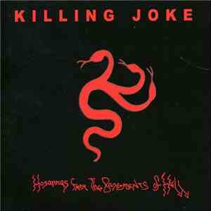 Killing Joke - Hosannas From The Basements Of Hell