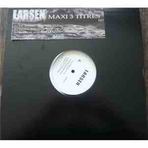 Larsen  - Maxi 3 Titres