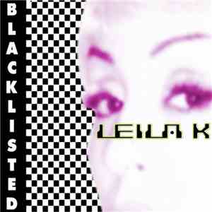 Leila K - Blacklisted