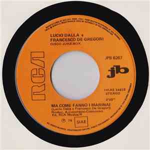 Lucio Dalla E Francesco De Gregori / Renzo Zenobi - Ma Come Fanno I Marinai ...