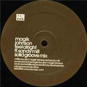 Magik Johnson Ft. Sandy Mill - Feel Alright (Solid Groove Mix)