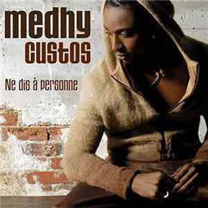 Médhy Custos - Ne Dis A Personne
