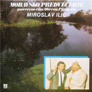 Miroslav Ilić - Moravsko Predvečerje