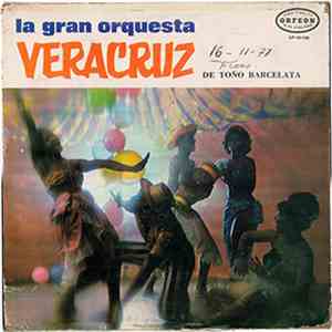 Orquesta Veracruz De Toño Barcelata - La Gran Orquesta Veracruz