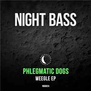 Phlegmatic Dogs - Weegle EP