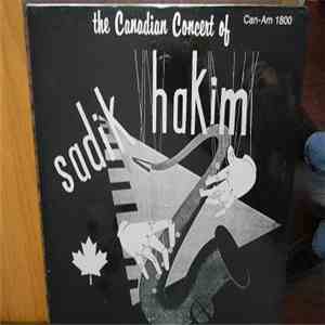 Sadik Hakim - The Canadian Concert Of Sadik Hakim