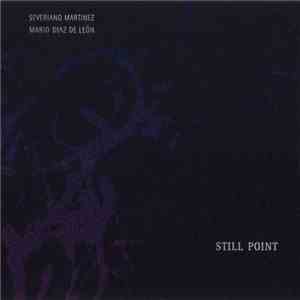 Severiano Martinez / Mario Diaz de León - Still Point