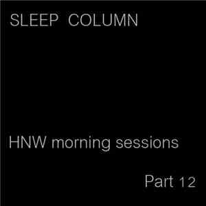 Sleep Column - HNW Morning Sessions, Part 12