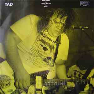 Tad - Wood Goblins b/w Cooking With Gas plus Daisy