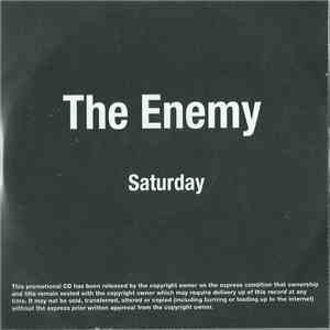 The Enemy  - Saturday