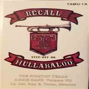 The Fightin' Texas Aggie Band - Recall! Step-Off On Hullabaloo! Volume VII