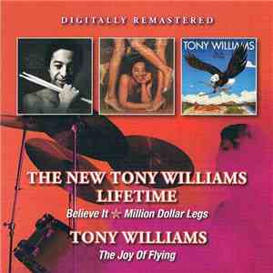 The New Tony Williams Lifetime / Tony Williams - Believe It - Million Dolla ...