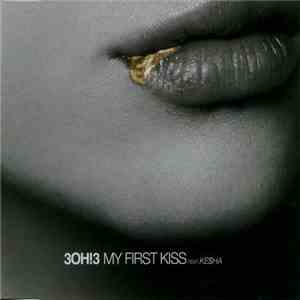 3OH!3 Featuring Ke$ha - My First Kiss