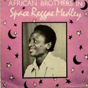 African Brothers - Space Reggae Medley
