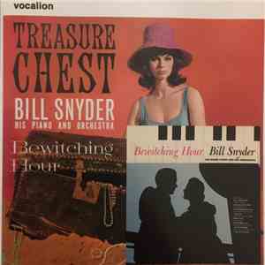 Bill Snyder, His Piano And Orchestra - Treasure Chest / Bewitching Hour