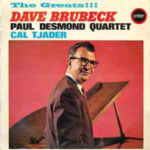 Dave Brubeck / The Paul Desmond Quartet / Cal Tjader - The Greats!!!