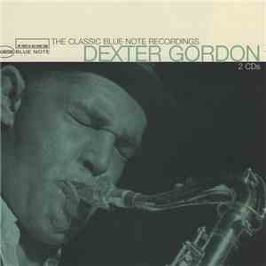 Dexter Gordon - The Classic Blue Note Recordings