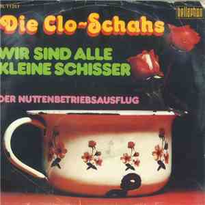 Die Clo-Schahs - Wir Sind Alle Kleine Schisser