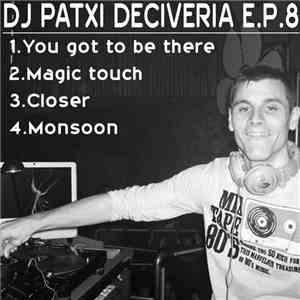 DJ Patxi Deciveria - DJ Patxi Deciveria EP Vol. 8