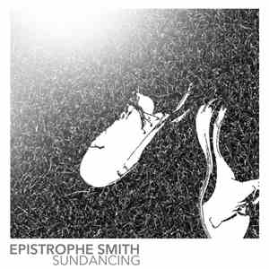 Epistrophe Smith - Sundancing