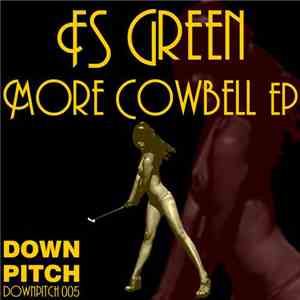 FS Green - More Cowbell EP