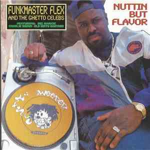 Funkmaster Flex And The Ghetto Celebs Featuring Biz Markie, Charlie Brown & ...