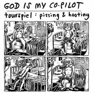 God Is My Co-Pilot - Pissing & Hooting