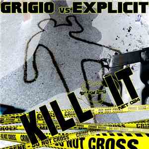 Grigio  vs Explicit  - Kill It