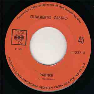 Gualberto Castro - Partire / Una Cancion De Amor Muy Especial