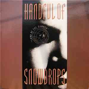 Handful Of Snowdrops - Land Of The Damned