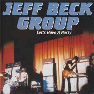 Jeff Beck Group - Let's Have A Party
