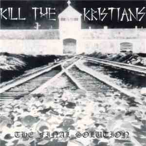 Kill The Kristians - The Final Solution