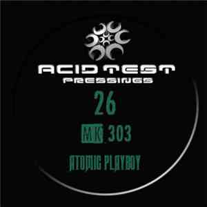 MK 303 - Atomic Playboy / LSD25