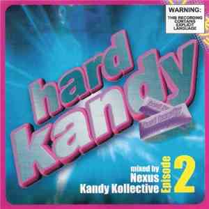 Nexus / Kandy Kollective - Hard Kandy Episode 2