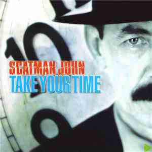 Scatman John - Take Your Time
