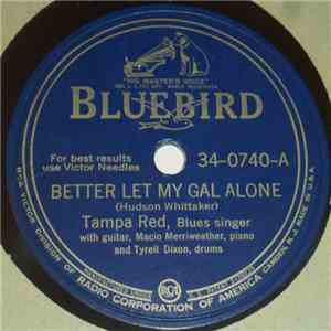 Tampa Red - Better Let My Gal Alone / Mercy Mama