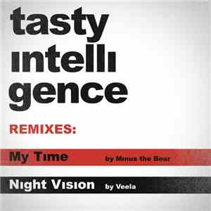 Tasty Intelligence - Remixes: My Time / Night Vision