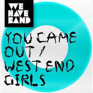We Have Band - You Came Out