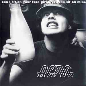AC/DC - Can I Sit On Your Face Girl... You Can Sit On Mine