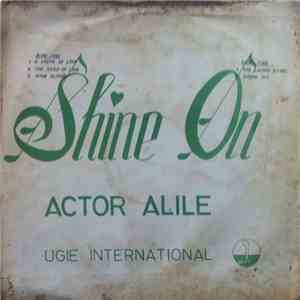 Actor Alile - Shine On