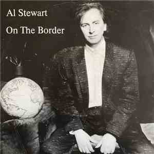 Al Stewart - On The Border