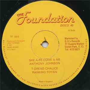 Anthony Johnson / Ranking Toyan - She A-Fe-Come A Me / T-Dread Chalice