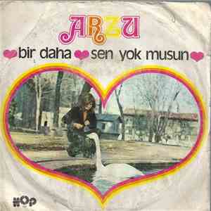 Arzu - Bir Daha / Sen Yok Musun
