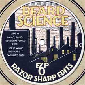 Beard Science - Razor Sharp Edits EP 6