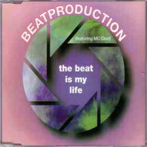 Beatproduction Featuring MC Cool - The Beat Is My Life