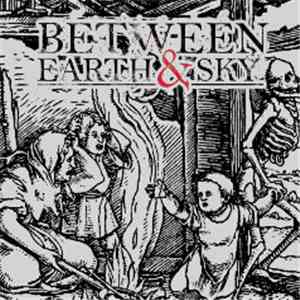 Between Earth And Sky - Of Roots And Wings