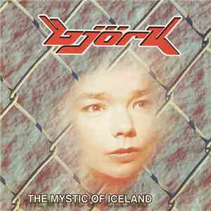 Björk - The Mystic Of Iceland