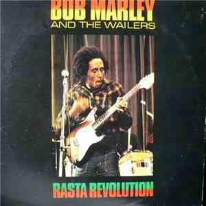 Bob Marley & The Wailers - Rasta Revolution