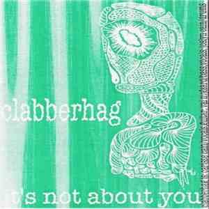 Clabberhag - It's Not About You