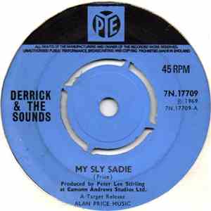 Derrick & The Sounds - My Sly Sadie